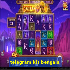 telegram kit bengala